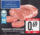 Bayerischer Schweinehals bei EDEKA im Prospekt "" für 0,69 €