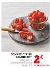 Tomate Cerise Allongée en promo chez U Express Aulnay-sous-Bois à 2,00 €