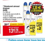 (1)Déodorant aérosol Original - DOVE en promo chez Cora Nancy à 13,78 €