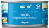 Thunfisch im Angebot bei Netto mit dem Scottie in Kiel Thunfisch Angebote von Navito bei Netto mit dem Scottie Kiel für 1,29 €
