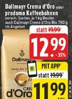Crema d'Oro im Angebot bei EDEKA in Herford Crema d'Oro Angebote von Dallmayr bei EDEKA Herford für 11,99 €