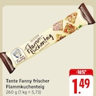 frischer Flammkuchenteig Angebote von Tante Fanny bei E center Nürtingen für 1,49 €