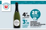 Crémant de Bordeaux AOP Brut - Chevalier de Landerac U - Hyper U à Sens Crémant de Bordeaux AOP Brut - Chevalier de Landerac U en promo chez Hyper U Sens à 3,99 €