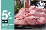 E.Leclerc Golbey - Promo Porc : Pavé de longe sans os Promo Porc : Pavé de longe sans os à 5,47 € dans le catalogue E.Leclerc à Golbey