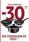 -30% de remise immédiate sur Cook&Clean de Tefal - Tefal - Intermarché à Argenteuil -30% de remise immédiate sur Cook&Clean de Tefal - Tefal en promo chez Intermarché Argenteuil