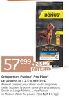 Croquettes - Purina® Pro Plan® en promo chez Jardiland Roubaix à 57,99 €
