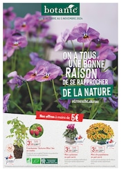 Catalogue Jardineries & Animaleries Botanic en cours à Salon-de-Provence et alentours, "On a tous une bonne raison de se rapprocher de la nature", 8 pages, 16/10/2024 - 05/11/2024