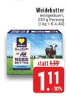 EDEKA - Weidebutter Angebot im Prospekt Weidebutter bei EDEKA im Prospekt "" für 1,11 €