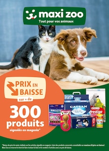 Prospectus Maxi Zoo à Clisson, "PRIX EN BAISSE sur + de 300 produits", 1 page de promos valables du 25/11/2024 au 28/02/2025