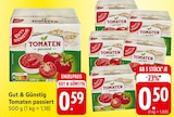 Tomaten passiert im Angebot bei EDEKA in Stuttgart Tomaten passiert Angebote von Gut & Günstig bei EDEKA Stuttgart für 0,50 €