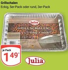 Grillschalen Angebote von Julia bei GLOBUS Braunschweig für 1,49 €