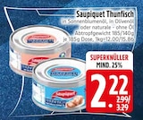 Thunfisch in Sonnenblumenöl im Angebot bei EDEKA in Heidenheim Thunfisch in Sonnenblumenöl Angebote von Saupiquet bei EDEKA Heidenheim für 2,22 €