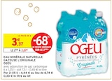 Eau minérale naturelle gazeuse l'originale - OGEU - Intermarché Hyper à Poitiers Eau minérale naturelle gazeuse l'originale - OGEU en promo chez Intermarché Hyper Poitiers à 1,07 €