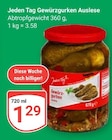 Gewürzgurken Auslese im Angebot bei GLOBUS in Jena Gewürzgurken Auslese Angebote von Jeden Tag bei GLOBUS Jena für 1,29 €