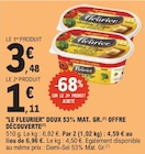 Le Fleurier Doux 53% Mat. Gr. Offre Découverte à 1,11 € dans le catalogue E.Leclerc