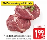 EDEKA Steinheim - Rinderhochrippensteaks Angebot im Prospekt Rinderhochrippensteaks bei EDEKA im Steinheim Prospekt für 1,99 €