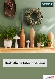 Depot Prospekt für Neunkirchen mit 7 Seiten Depot Prospekt für Neunkirchen: "Herbstliche Interior-Ideen", 7 Seiten, 15.09.2022 - 15.11.2022