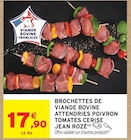 Intermarché Super Vaucouleurs - Promo Brochettes de viande bovine attendries poivron tomates cerise Promo Brochettes de viande bovine attendries poivron tomates cerise à 17,90 € dans le catalogue Intermarché Super à Vaucouleurs