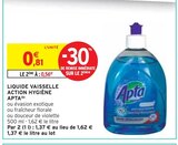 Liquide Vaisselle Action Hygiène(b) - APTA - Intermarché à Charleville-Mézières Liquide Vaisselle Action Hygiène(b) - APTA en promo chez Intermarché Charleville-Mézières à 0,56 €