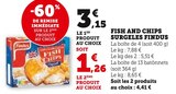 Fish and Chips Surgelés - Findus en promo chez Super U Aix-les-Bains à 4,41 €