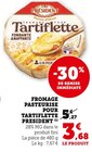 Fromage pasteurisé pour tartiflette - Président en promo chez Super U Besançon à 3,68 €