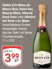 Blanc de Blancs Brut im Angebot bei GLOBUS in Salzgitter Blanc de Blancs Brut Angebote von Maître d’Or bei GLOBUS Salzgitter für 3,99 €