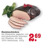 Kaminschinken Angebote bei E center Wiesbaden für 2,69 €