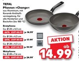 Bratpfanne Change im Angebot bei Kaufland in Köln Bratpfanne Change Angebote von TEFAL bei Kaufland Köln für 14,99 €