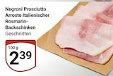 Aktuelle Rosmarin Angebote bei GLOBUS in Duisburg Aktuelles Prosciutto Arrosto Italienischer Rosmarin-Backschinken Angebot bei GLOBUS in Duisburg ab 2,39 €