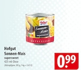 Hofgut Sonnen-Mais supersweet im Angebot bei famila Nordost in Kiel Hofgut Sonnen-Mais supersweet Angebote bei famila Nordost Kiel für 0,99 €