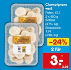 Aktuelles Champignons weiß Angebot bei Netto Marken-Discount in Duisburg ab 1,99 €