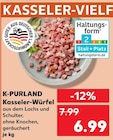 Kasseler-Würfel Angebote von K-PURLAND bei Kaufland Pforzheim für 6,99 €