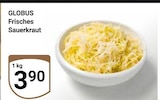 Frisches Sauerkraut Angebote von Globus bei GLOBUS Pulheim für 3,90 €