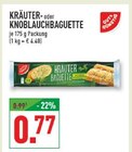 Aktuelle Knoblauch Angebote bei Marktkauf in Duisburg Aktuelles Kräuter Baguette Angebot bei Marktkauf in Duisburg ab 0,77 €