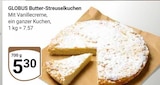 Aktuelles Butter-Streuselkuchen Angebot bei GLOBUS in Ludwigshafen (Rhein) ab 5,30 €