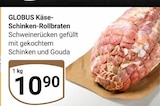Käse-Schinken-Rollbraten Angebote von Globus bei GLOBUS Weinheim für 10,90 €