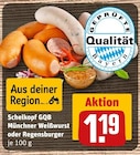 Schelkopf GQB Münchner Weißwurst oder Regensburger im Angebot bei REWE in Dachau Schelkopf GQB Münchner Weißwurst oder Regensburger Angebote bei REWE Dachau für 1,19 €