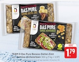 Das Pure Banane-Dattel-Zimt Angebote von Team Deutschland bei E center Rottenburg für 1,79 €
