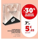 Promo Cafe moulu douceur intense à 5,03 € dans le catalogue Hyper U à Pontarlier