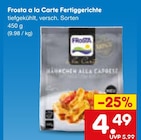 Aktuelle Frosta Angebote bei Netto Marken-Discount in Mannheim Aktuelles a la Carte Fertiggerichte Angebot bei Netto Marken-Discount in Mannheim ab 4,49 €