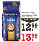 Kaffee Caffè Crema Angebote von Mövenpick bei E center Weinheim für 12,99 €