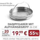 DAMPFGARER MIT AUFHÄNGEGRIFF von  im aktuellen EDEKA Prospekt für 19,99 €