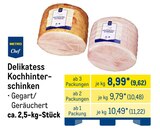 Delikatess Kochhinterschinken bei METRO im Prospekt "" für 9,62 €