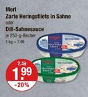 Zarte Heringsfilets in Sahne oder Dill-Sahnesauce von Merl im aktuellen V-Markt Prospekt für 1,99 €