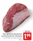 Zart gereiftes Rindfleisch aus Deutschland: Tafelspitz Angebote bei E center Stuttgart für 1,99 €