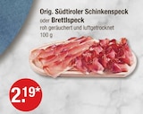 V-Markt Bobingen - Orig. Südtiroler Schinkenspeck Angebot im Prospekt Orig. Südtiroler Schinkenspeck bei V-Markt im Bobingen Prospekt für 2,19 €