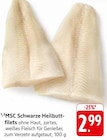 Schwarze Heilbuttfilets von MSC im aktuellen EDEKA Prospekt