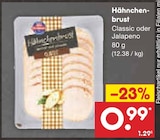 Aktuelle Hähnchenbrust Angebote bei Netto Marken-Discount in Dresden Aktuelles Hähnchenbrust Classic oder Jalapeno Angebot bei Netto Marken-Discount in Dresden ab 0,99 €