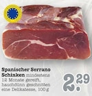 Spanischer Serrano Schinken Angebote bei E center Offenbach für 2,29 €