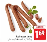 Rohesser lang bei EDEKA im Murg Prospekt für 1,69 €